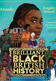 Brilliant Black British History (Atinuke)