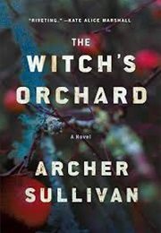 The Witch's Orchard (Archer Sullivan)