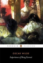 The Importance of Being Earnest (Wilde, Oscar)