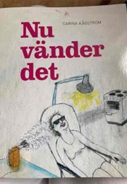 Nu Vänder Det (Carina Kågström)
