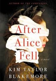 After Alice Fell (Kim Taylor Blackmore)
