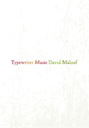 Typewriter Music (David Malouf)