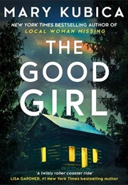 The Good Girl (Mary Kubica)