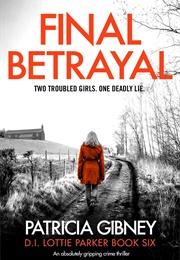 Final Betrayal (Patricia Gibney)
