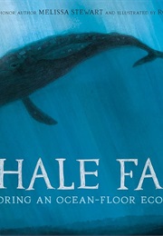Whale Fall: Exploring an Ocean-Floor Ecosystem (Melissa Stewart)