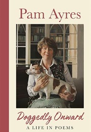 Doggedly Onward (Pam Ayres)