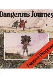Dangerous Journey: The Story of Pilgrim's Progress (John Bunyan, Oliver Hunkin)