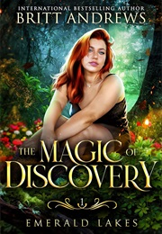 The Magic of Discovery (Britt Andrews)