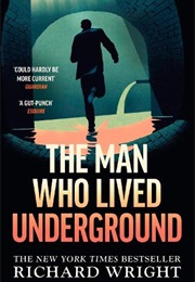 The Man Who Lived Underground (Richard Wright)