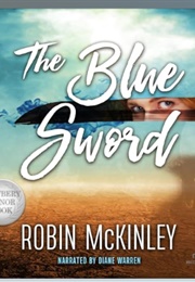 The Blue Sword: Audio (Robin McKinley - Read by Diane Warren)
