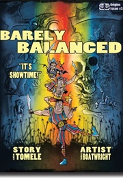 Barely Balanced Origins Issue III: It's Showtime! (Cameron Tomele)
