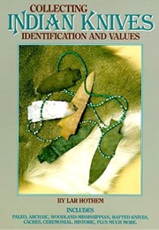 Collecting Indian Knives (Lar Hothem)