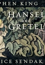 Hansel and Gretel (Stephen King and Maurice Sendak)