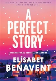 A Perfect Story (Elísabet Benavent)