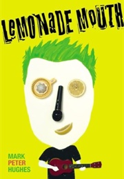 Lemonade Mouth (Mark Peter Hughes)