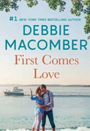 First Comes Love (Debbie Macomber)