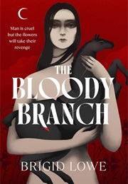 The Bloody Branch (Brigid Lowe)