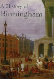 A History of Birmingham (Upton, Chris)