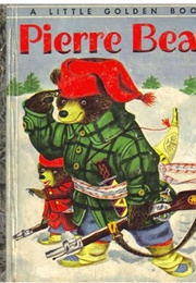 Pierre Bear (A Little Golden Book) (Patricia M Scarry - Illustrated by Richard Scarry)