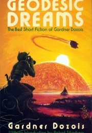 Geodesic Dreams (Gardner Dozois)