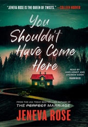 You Shouldn't Have Come Here (Jeneva Rose)