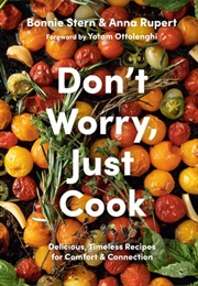 Don't Worry, Just Cook (Bonnie Stern)