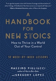 A Handbook for New Stoics (Massimo Pigliucci)