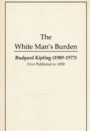The White Man's Burden (Rudyard Kipling)