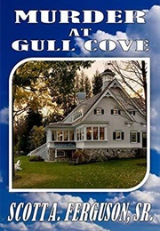 Murder at Gull Cove (Scott A. Ferguson, Sr.)