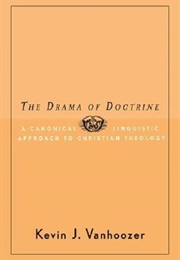 The Drama of Doctrine (Kevin Vanhoozer)