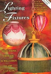 Early Twentieth Century Lighting Fixtures: Featuring Gas & Electric, Ceiling, Wall, Table & Art Glas (Jo Ann Thomas)