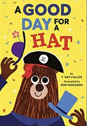 A Good Day for a Hat (T. Nat Fuller)