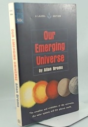 Our Emerging Universe (Alan Broms)