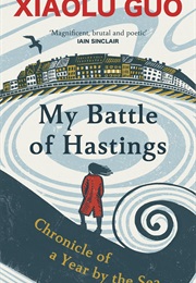 My Battle of Hastings (Xiaolu Guo)
