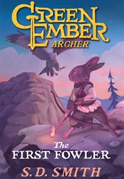 The First Fowler (S.D. Smith)