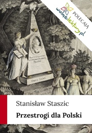 Przestrogi Dla Polski (Stanisław Staszic)