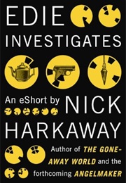 Edie Investigates (Nick Harkaway)