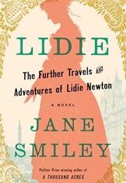 Lidie: The Further Travels and Adventures of Lidie Newton (Jane Smiley)