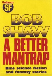 A Better Mantrap (Bob Shaw)