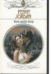 Fire With Fire (Penny Jordan)