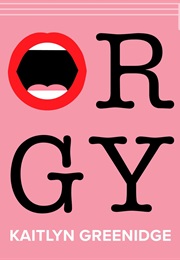 Orgy (Kaitlyn Greenidge)