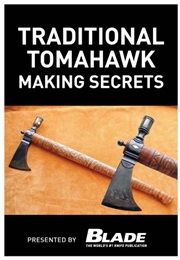 Traditional Tomahawk Making Secrets (Jow Kertzman)