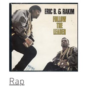 #106 Follow the Leader by Eric B. & Rakim