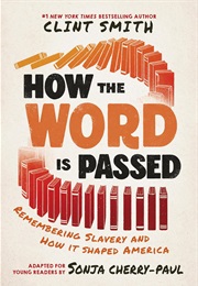 How the Word Is Passed (Adapted for Young Readers) (Sonja Cherry-Paul)