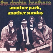 The Doobie Brothers - Another Park Another Sunday