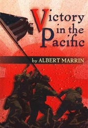 Victory in the Pacific (Albert Marrin)