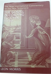 The Gospel According to John (Leon Morris)