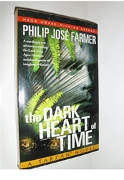 The Dark Heart of Time (Philip Jose Farmer)
