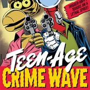 S6.E22: Teen-Age Crime Wave