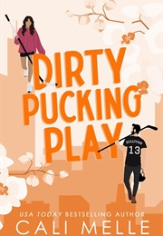 Dirty Pucking Play (Cali Melle)